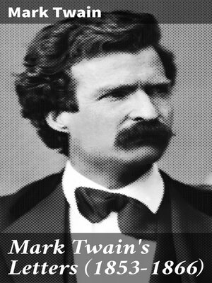 cover image of Mark Twain's Letters (1853-1866)